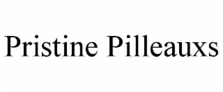 pristine pilleauxs