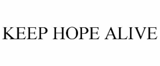 keep hope alive