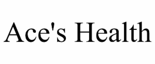 ace's health