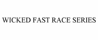 wicked fast race series