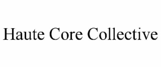 haute core collective
