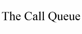 the call queue