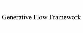 generative flow framework
