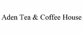 aden tea & coffee house