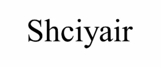 shciyair