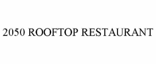 2050 rooftop restaurant