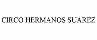 circo hermanos suarez
