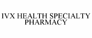 ivx health specialty pharmacy