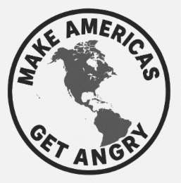 make americas get angry