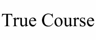 true course
