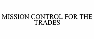 mission control for the trades