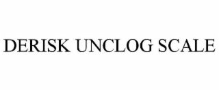derisk unclog scale