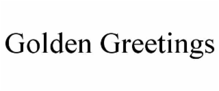 golden greetings