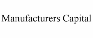 manufacturers capital