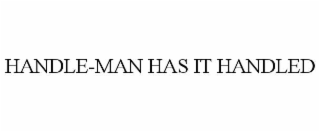 handle-man has it handled