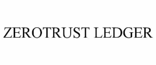 zerotrust ledger