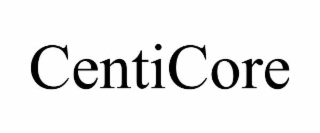 centicore