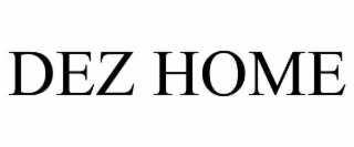 dez home