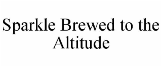 sparkle brewed to the altitude