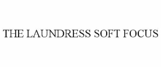 the laundress soft focus