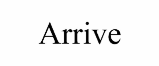 arrive