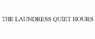 the laundress quiet hours