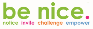 be nice. notice invite challenge empower