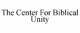 the center for biblical unity