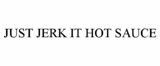 just jerk it hot sauce