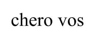 chero vos
