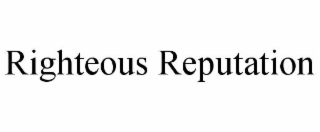 righteous reputation