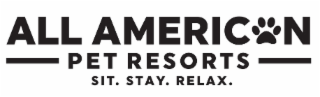all american pet resorts sit. stay. relax.
