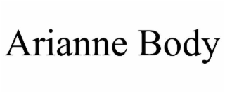 arianne body