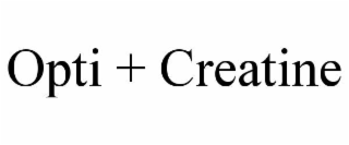 opti + creatine