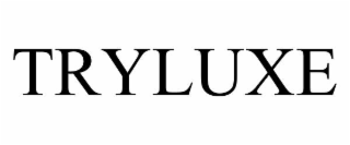 tryluxe