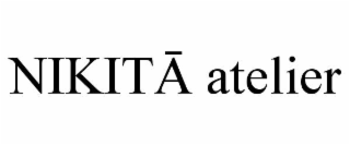 nikitĀ atelier