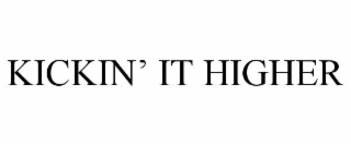 kickin’ it higher