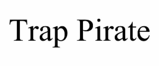 trap pirate