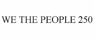 we the people 250