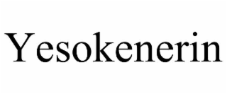 yesokenerin