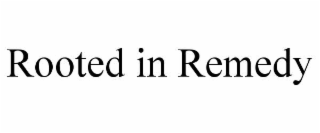 rooted in remedy