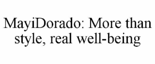 mayidorado: more than style, real well-being