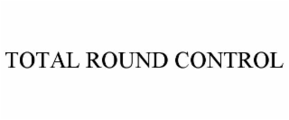 total round control