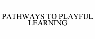 pathways to playful learning