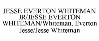 jesse everton whiteman jr/jesse everton whiteman/whiteman, everton jesse/jesse whiteman