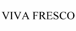 viva fresco