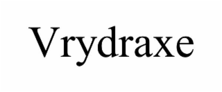 vrydraxe