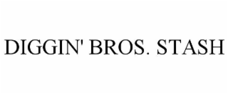 diggin' bros. stash