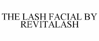 the lash facial by revitalash