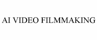 ai video filmmaking